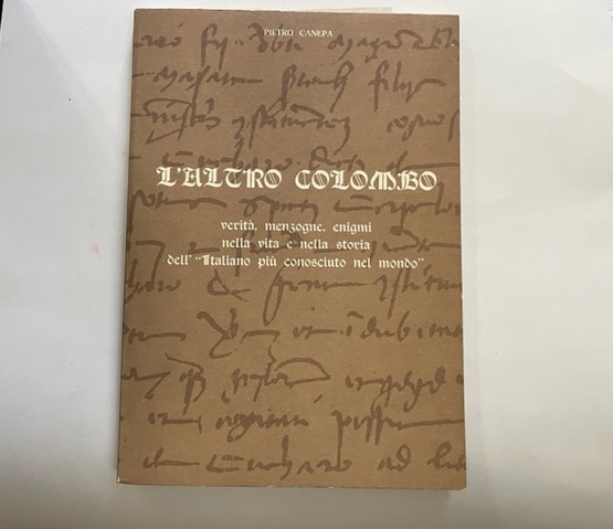 L'altro Colombo. Verità, menzogne, enigmi, nella vita e nella storia dell'Italiano più conosciuto nel mondo